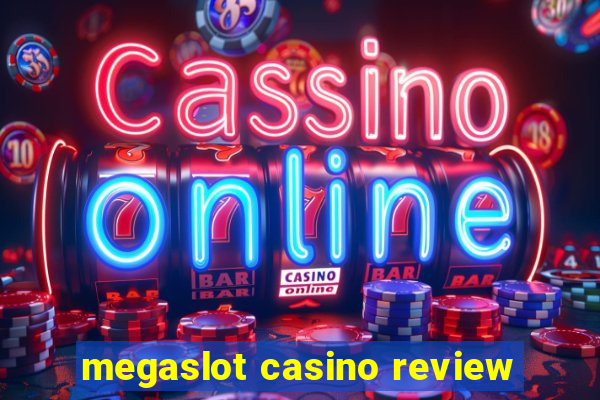 megaslot casino review